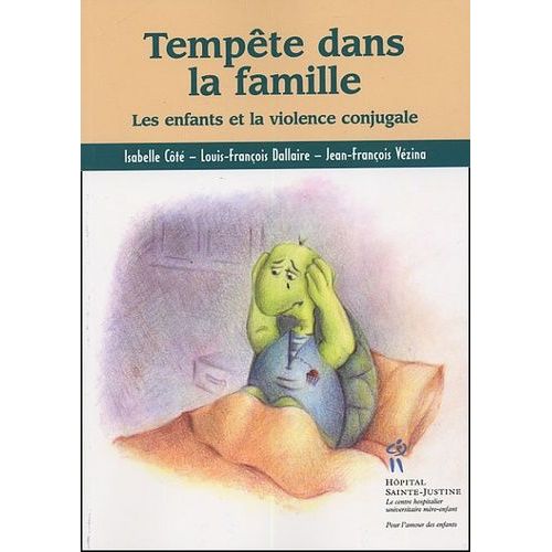 Tempête Dans La Famille - Les Enfants Et La Violence Conjugale