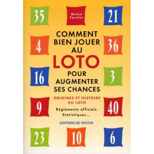 Comment Bien Jouer Au Loto Pour Augmenter Ses Chances