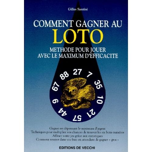 Comment Gagner Au Loto - Methode Pour Jouer Avec Le Maximum D'efficacite