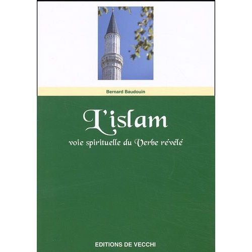 L'islam - Voie Spirituelle Du Verbe Revele