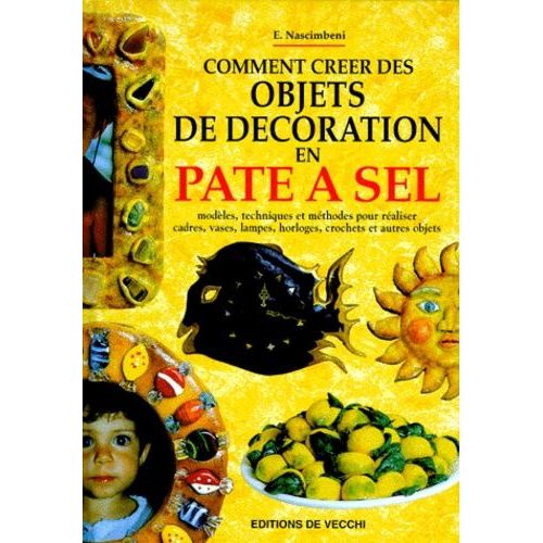 Comment Créer Des Objets De Décoration En Pâte À Sel
