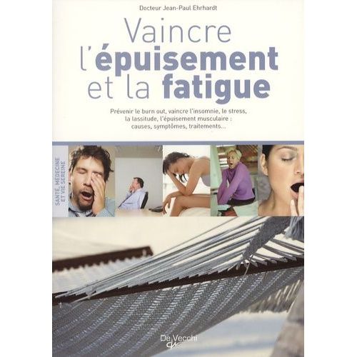 Vaincre L'épuisement Et La Fatigue