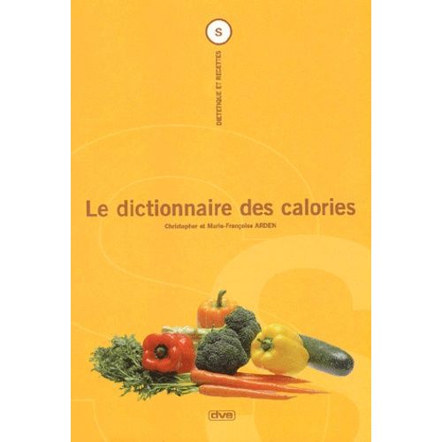 Le Dictionnaire Des Calories