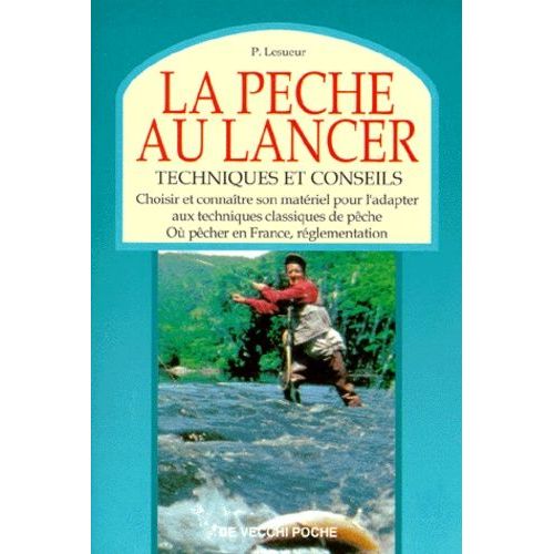 La Peche Au Lancer - Techniques Et Conseils