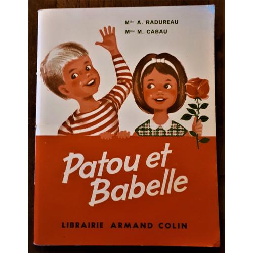 Patou Et Babelle - Premier Livre De Lecture Courante - 1960
