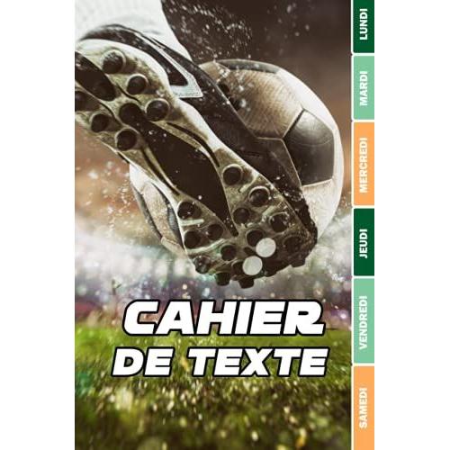 Cahier De Texte: Football Cahier De Texte Pour Écoliers Garcon Fille En Primaire Cp Ce1 Ce2 Cm1 Cm2 Collège - 10 Mini-Jeux Inclus | Planificateur ... Pour Une Année De Réussite - Format Standard