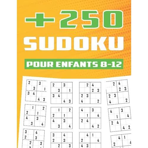 +250 Sudoku Pour Enfants 8-12: +250 Grilles Avec Solutions: Livre Sudoku Pour Enfants, Entraîne La Mémoire Et La Logique, Solutions À La Fin, 21.59 X 27.94 Cm, 145 Pages