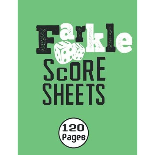 Farkle Score Sheets: Best Activity Book For Farkle Players ,120 Large Cards For Score Keeping,8,5*11 Inches