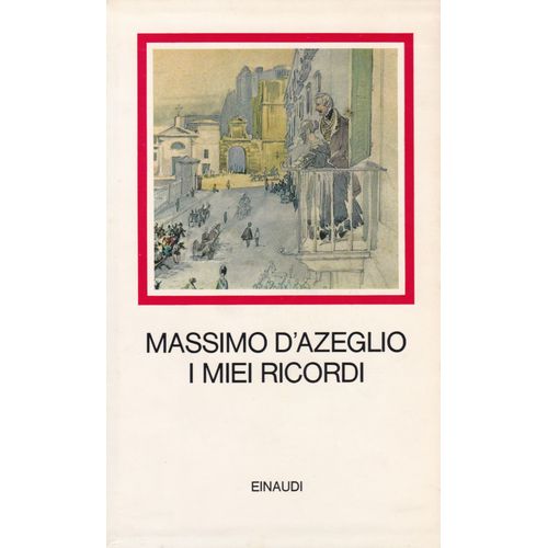Massimo D'azeglio I Miei Ricordi