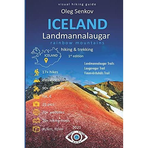 Iceland, Landmannalaugar Rainbow Mountains, Hiking & Trekking: Visual Hiking Guide