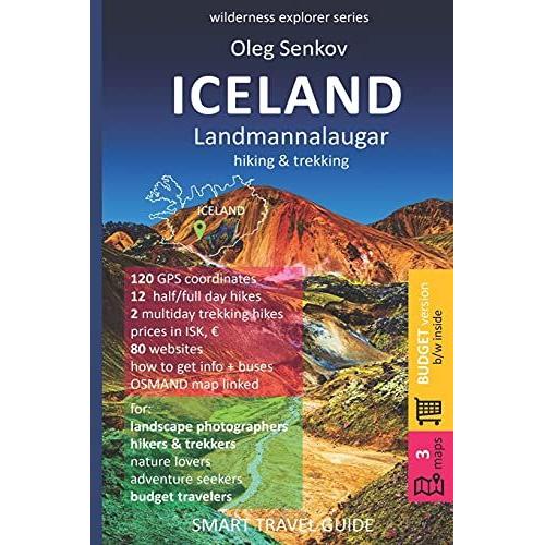 Iceland, Landmannalaugar, Hiking & Trekking: Smart Travel Guide For Nature Lovers, Hikers, Trekkers, Photographers (Budget Version, B/W) (Wilderness Explorer)