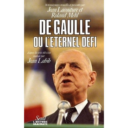De Gaulle Ou L'éternel Défi