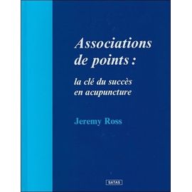 Association De Points : Clé Du Succès En Acupuncture