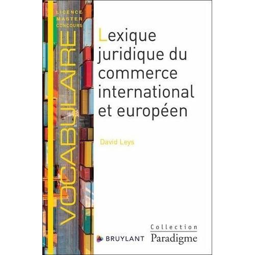 Lexique Juridique Du Commerce International Et Européen