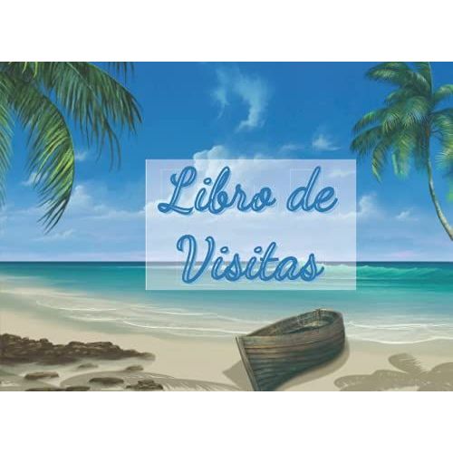 Libro De Visitas: Increíble Libro De Visitas | Registro De Invitados Para El Alquiler De Casas De Vacaciones | Perfecto Para La Casa De La Playa |