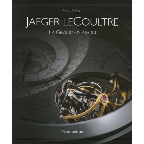 Jager-Lecoultre - La Grande Maison