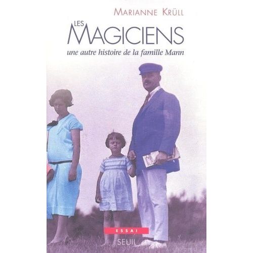 Les Magiciens - Une Autre Histoire De La Famille Mann, Essai