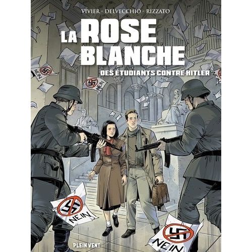 La Rose Blanche - Des Étudiants Contre Hitler