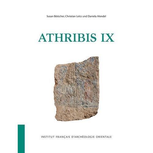 Athribis Ix - Die Fassade, Der Pronaos, Der Querraum Und Die Dekorierten Blöcke Und Fragmente Des Tempels Ptolemaios Xii