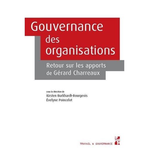 Gouvernance Des Organisations - Retour Sur Les Apports De Gérard Charreaux