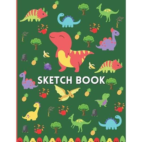 Sketchbook: Happy Dino Sketchbook | 120 Pages | Size 8.5x11 | Best For Drawing, Doodling, Writing, Painting