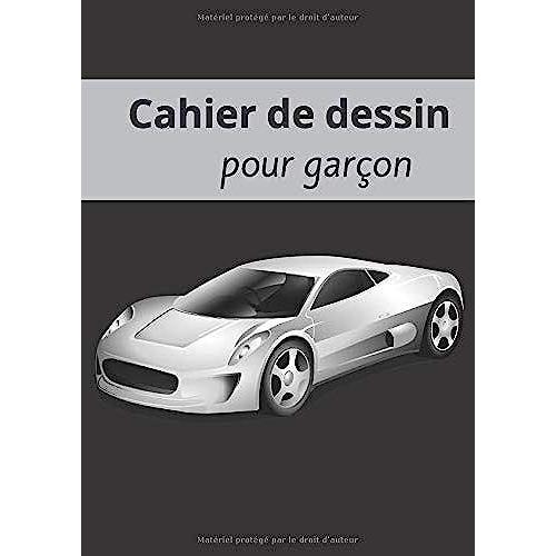 Carnet De Dessin Pour Garã§On: Grand Cahier De Dessin Pour Les Enfants (100 Page Blanches, Format A4) - Avec Voiture De Sport