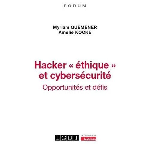 Hacker "Éthique" Et Cybersécurité - Opportunités Et Défis