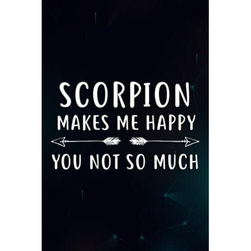 Christmas Gifts For Women: Womens Scorpion Makes Me Happy Funny Gift Men Women Kids Girls Funny Good: Scorpion, Birthday Gifts For Women, Relaxing ... Mom, Wife Birthday Gifts From Husband, Gif