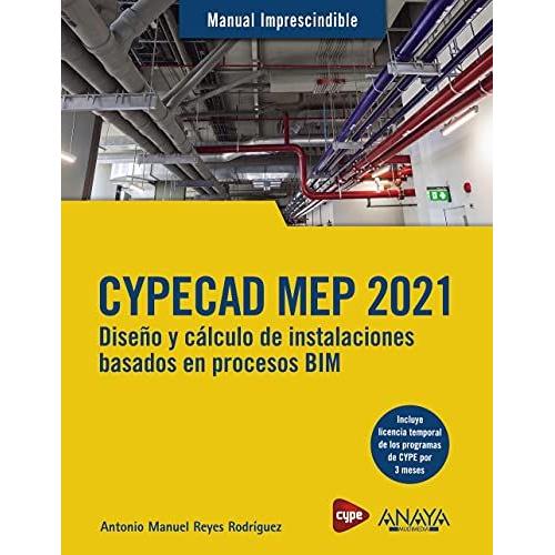 Cypecad Mep 2021. Diseño Y Cálculo De Instalaciones De Edificios Basados En Procesos Bim