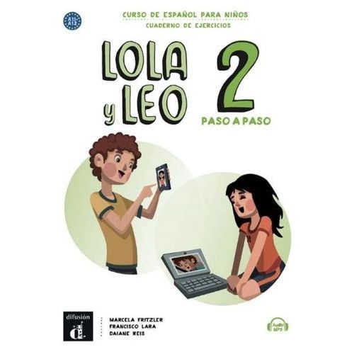 Lola Y Leo Paso A Paso 2 A1-A2 - Curso De Español Para Niños, Cuaderno De Ejercicios
