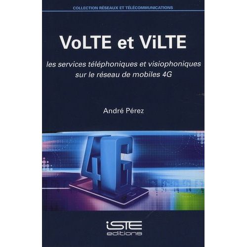 Volte Et Vilte - Les Services Téléphoniques Et Visiophoniques Sur Le Reseau De Mobiles 4g