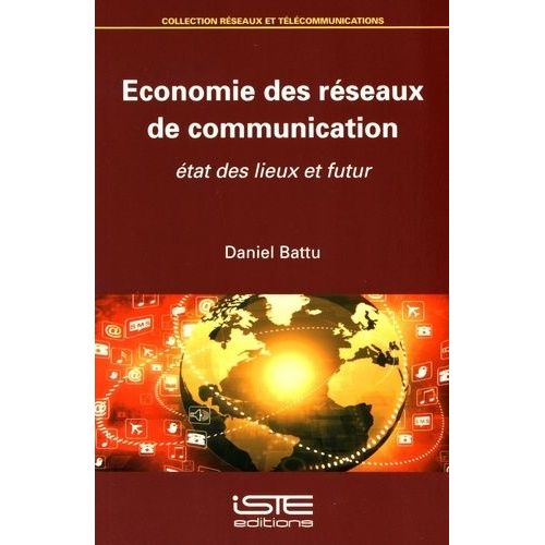 Economie Des Réseaux De Communication - Etat Des Lieux Et Futur