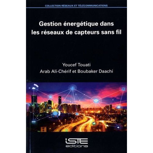 Gestion Énergétique Dans Les Réseaux De Capteurs Sans Fil