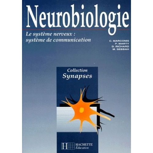 Neurobiologie - Tome 1, Le Systeme Nerveux, Systeme De Communication