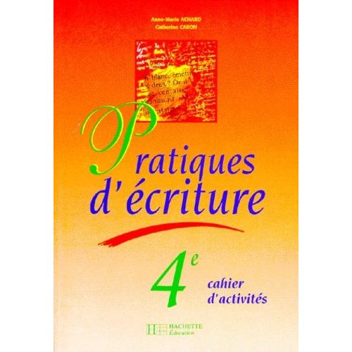 Pratiques D'écriture 4ème - Cahier D'activités