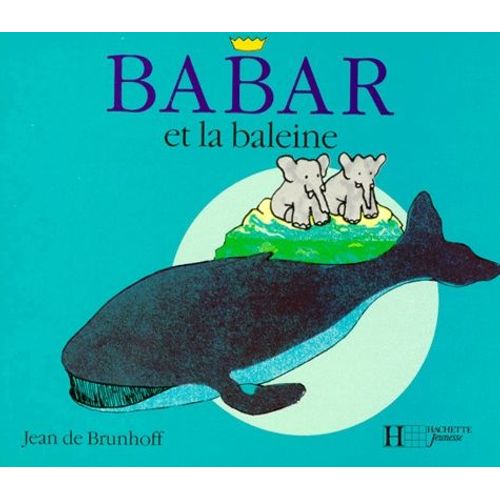 Babar Calin Tome 6 - Babar Et La Baleine