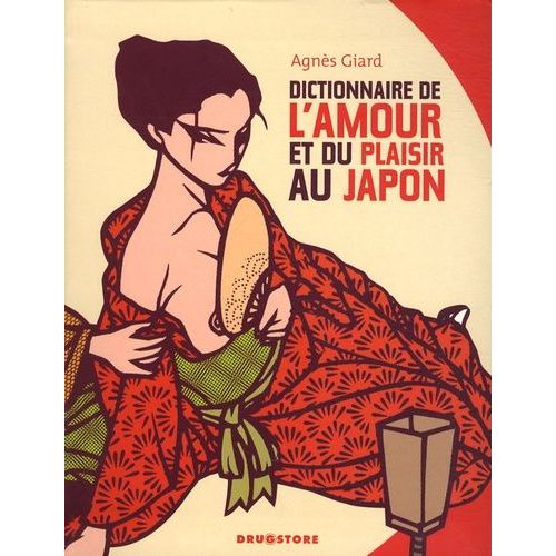 Dictionnaire De L'amour Et Du Plaisir Au Japon