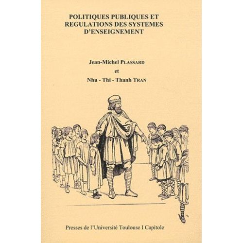 Politiques Publiques Et Régulations Des Systèmes D'enseignement