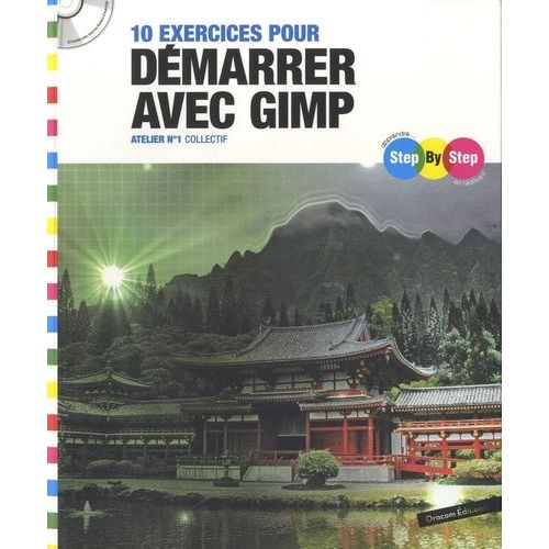 10 Exercices Pour Démarrer Avec Gimp - (1 Cd-Rom)