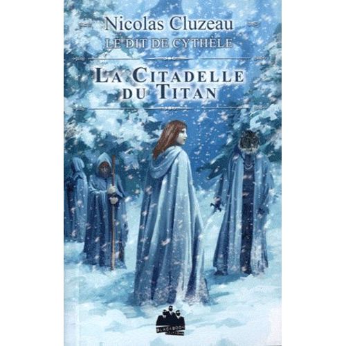 Le Dit De Cythèle Tome 3 - La Citadelle Du Titan