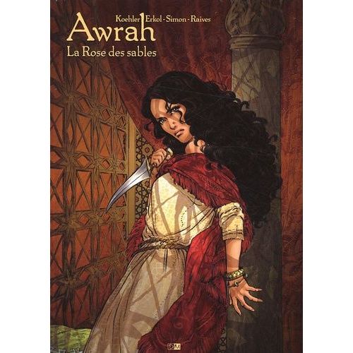 Awrah - Tome 1, La Rose Des Sables