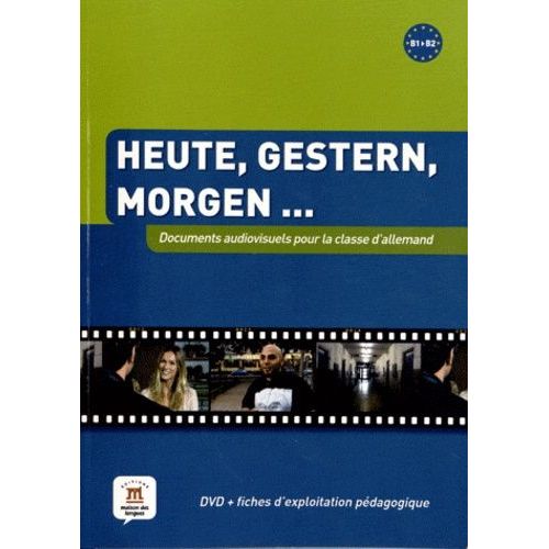Heute, Gestern, Morgen B1-B2 - Documents Audiovisuels Pour La Classe D'allemand (1 Dvd)