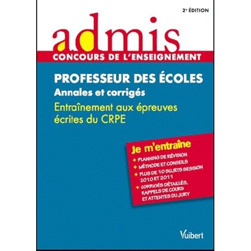 Professeur Des Écoles, Annales Et Corrigés - Entraînement Aux Épreuves Écrites Du Crpe
