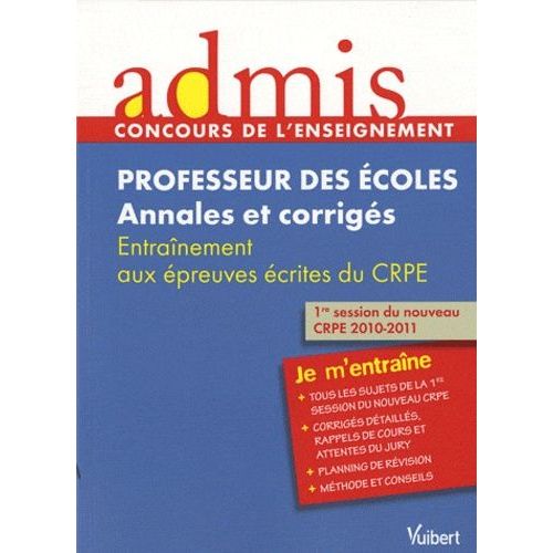 Professeur Des Écoles - Annales Et Corrigés, Entraînement Aux Épreuves Écrites Du Crpe