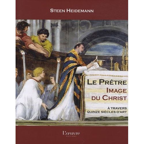 Le Prêtre, Image Du Christ - A Travers Quinze Siècles D'art