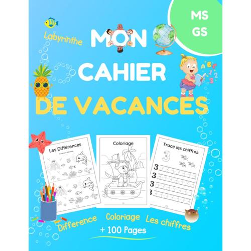 Mon Cahier De Vacances / De 3 À 5 Ans: + De 100 Jeux Éducatifs Et Ludiques (French Edition)