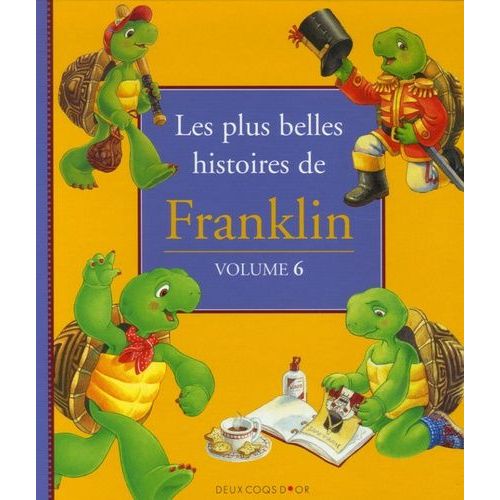 Les Plus Belles Histoires De Franklin - Volume 6
