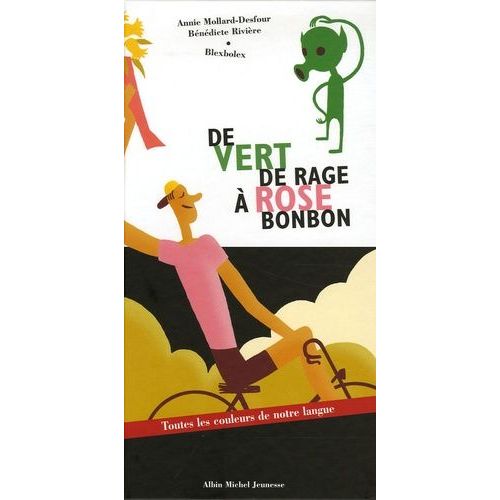 De Vert De Rage À Rose Bonbon - Toutes Les Couleurs De Notre Langue