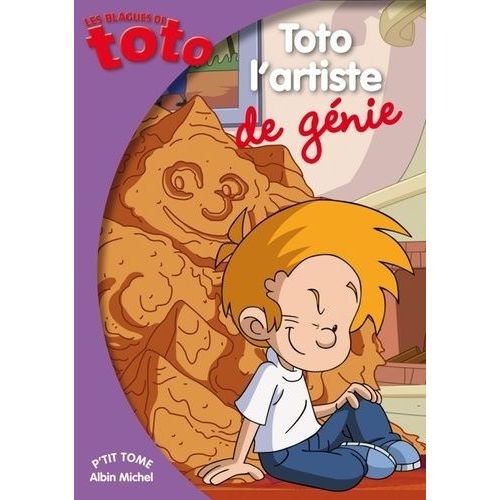 Les Blagues De Toto Tome 12 - Toto L'artiste De Génie