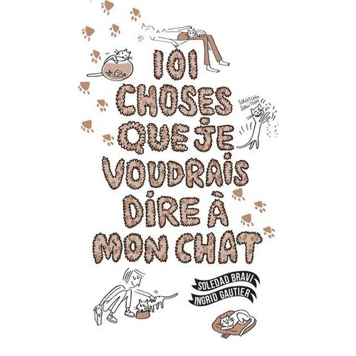 101 Choses Que Je Voudrais Dire À Mon Chat
